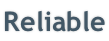 Reliable